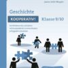 Geschichte kooperativ Klasse 9-10