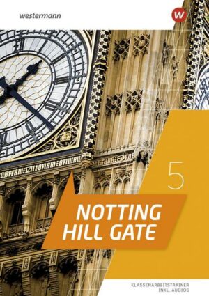 Notting Hill Gate 5. Klassenarbeitstrainer