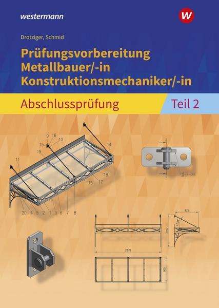 Prüfungsvorbereitung Metallbauer/-in Konstruktionsmechaniker/-in  Abschlussprüfung Teil 2