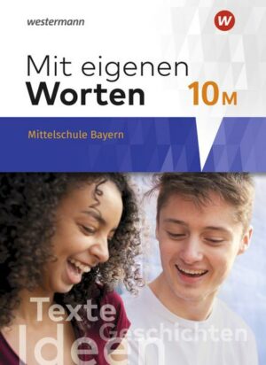 Mit eigenen Worten 10. Schülerband. Sprachbuch für bayerische Mittelschulen Ausgabe 2016