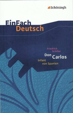 Don Carlos Infant von Spanien. EinFach Deutsch Textausgaben