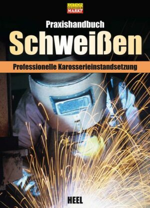 Praxishandbuch Schweißen