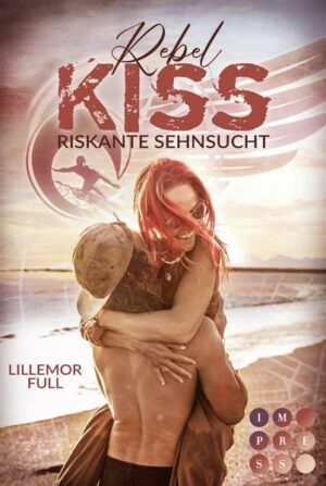 Rebel Kiss 2: Riskante Sehnsucht