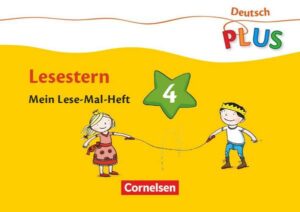 Deutsch plus. Grundschule. Lese-Mal-Hefte. Lesestern. Arbeitsheft 4