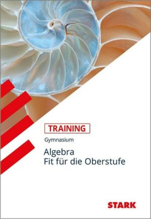 Training Mathematik. Wiederholung Algebra