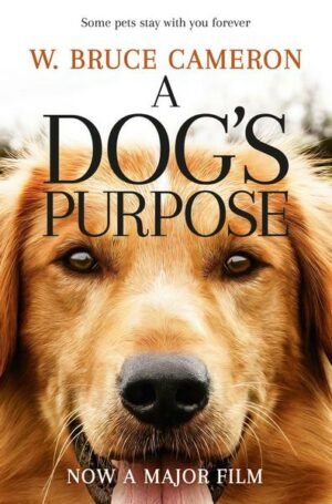 A Dog's Purpose. Film Tie-In