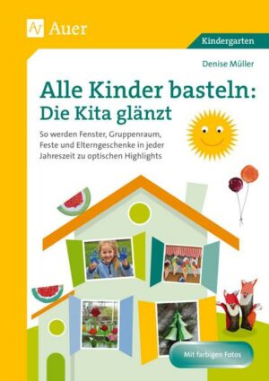 Alle Kinder basteln: die Kita glänzt