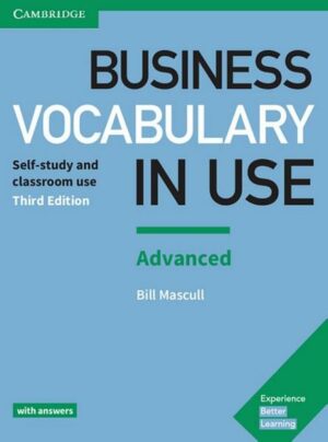 Business Vocabulary in Use: Advanced Third edition. Wortschatzbuch + Lösungen