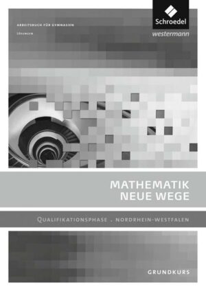 Mathe Neue Wege SII Lös. Quali GK NRW 2014