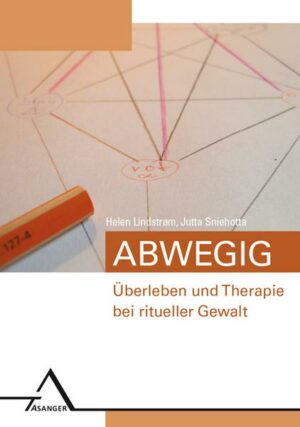 Abwegig – Überleben und Therapie bei ritueller Gewalt.