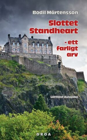 Slottet Standheart - ett farligt arv