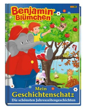 Benjamin Blümchen: Mein Geschichtenschatz: Die schönsten Jahreszeitengeschichten