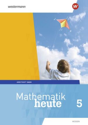 Mathematik heute 5. Arbeitsheft Basis mit Lösungen. Hessen