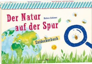 Der Natur auf der Spur