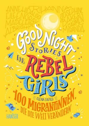 Good Night Stories for Rebel Girls - 100 Migrantinnen