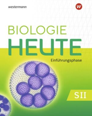 Biologie heute SII. Schülerband. Für Nordrhein-Westfalen