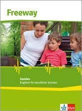 Freeway Soziales 2011. Schülerbuch. Englisch für berufliche Schulen