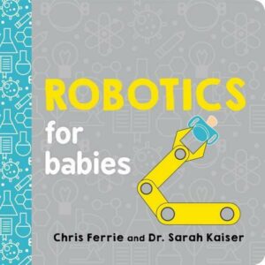 Robotics for Babies