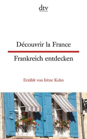 Découvrir la France Frankreich entdecken