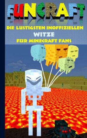 Funcraft - Die lustigsten inoffiziellen Witze für Minecraft Fans