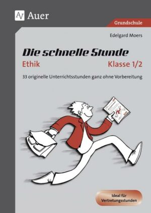 Die schnelle Stunde Ethik Klasse 1/2