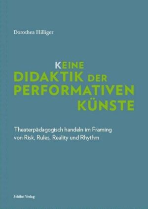 K_eine Didaktik der performativen Künste