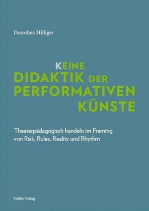 K_eine Didaktik der performativen Künste