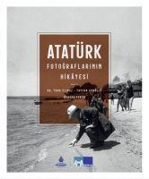 Atatürk Fotograflarinin Hikayesi
