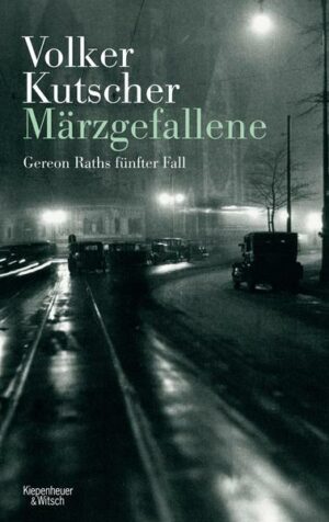 Märzgefallene / Kommissar Gereon Rath Bd.5