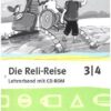 Die Reli-Reise. Lehrerband mit Service-CD 3./4. Schuljahr