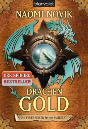 Drachengold / Die Feuerreiter Seiner Majestät Bd.7