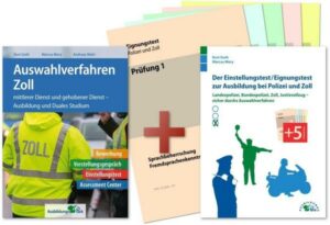 Auswahlverfahren und Einstellungstest Zoll – alles in einem Paket