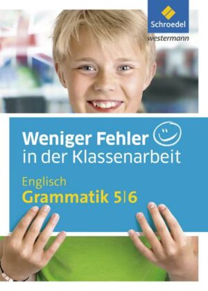 Weniger Fehler in der Klassenarbeit. Englisch Grammatik 5 / 6