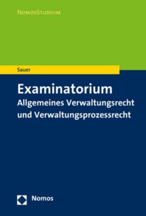 Examinatorium Allgemeines Verwaltungsrecht und Verwaltungsprozessrecht