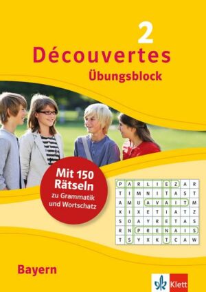 Découvertes 2 Bayern (ab 2017) - Übungsblock 2. Lernjahr