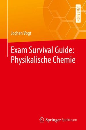 Exam Survival Guide: Physikalische Chemie