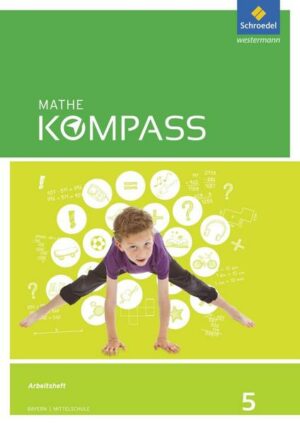 Mathe Kompass 5. Arbeitsheft mit Lösungen. Bayern