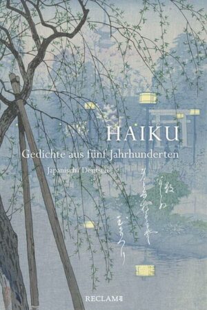 Haiku. Gedichte aus fünf Jahrhunderten