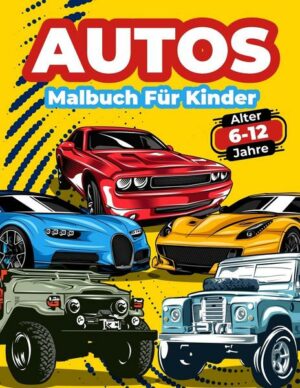 Autos-Malbuch Für Kinder Von 6-12 Jahren