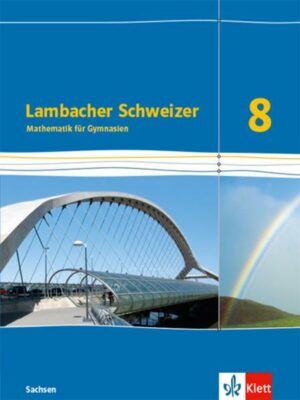 Lambacher Schweizer Mathematik 8. Schulbuch Klasse 8. Ausgabe Sachsen