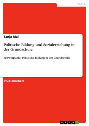 Politische Bildung und Sozialerziehung in der Grundschule