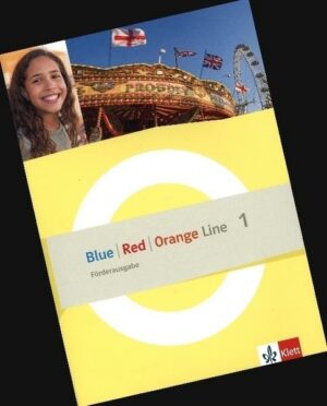 Blue Line - Red Line - Orange Line 1. Förderausgabe mit Mediensammlung Klasse 5