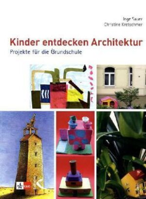Kinder entdecken Architektur