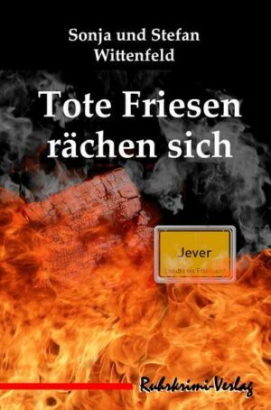 Tote Friesen rächen sich