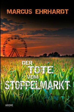 Maria Fortmann ermittelt / Der Tote vom Stoppelmarkt