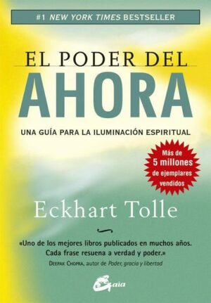 El poder del ahora : una guía para la iluminación espiritual