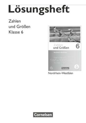 Zahlen und Größen 6. Sj. Lös. NRW Kern 2013