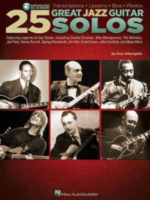 25 Great Jazz Guitar Solos: Transcriptions * Lessons * BIOS * Photos