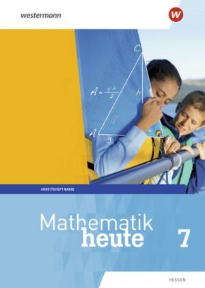 Mathematik heute 7. Arbeitsheft 7 Basis mit Lösungen. Hessen