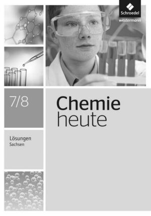 Chemie heute SI 7 / 8. Lösungen. Sachsen